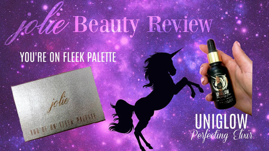 Jolie Beauty Review: You’re On Fleek Palette and Uniglow Perfecting Elixir